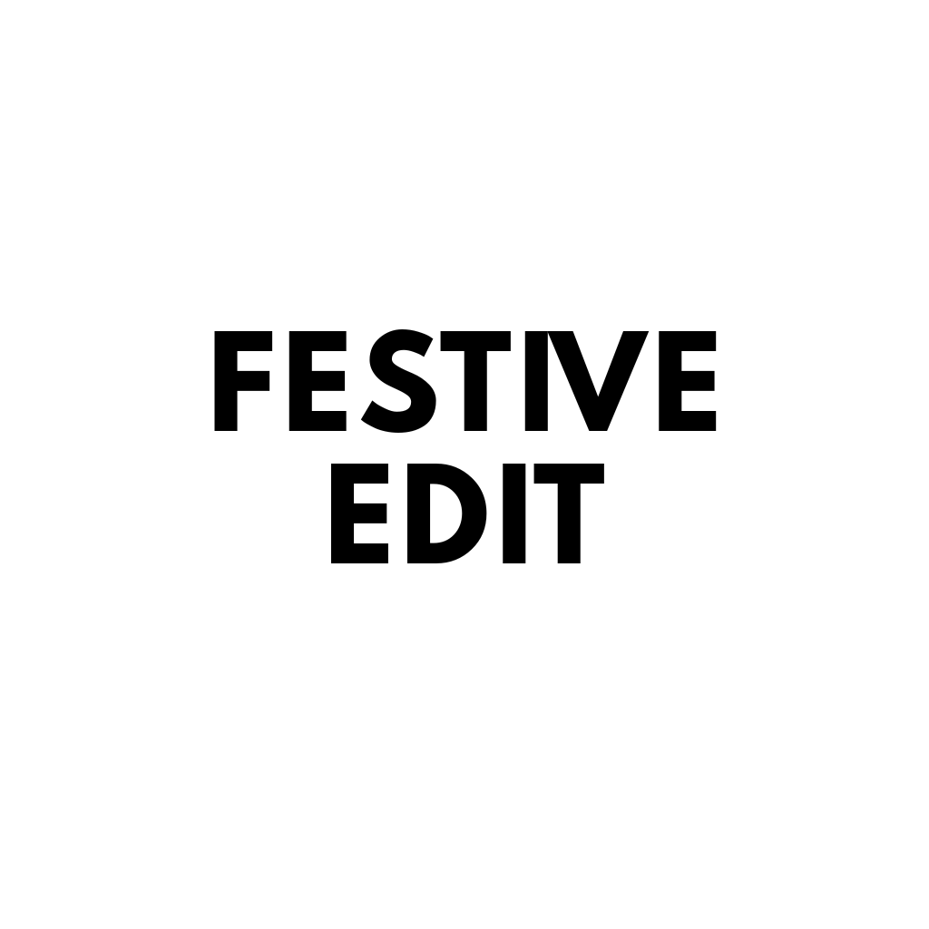 Festive Edit